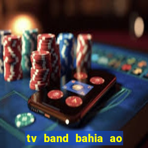 tv band bahia ao vivo online